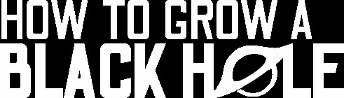 如何培育黑洞|How to Grow a Black Hole|官方中文|容量544M插图1